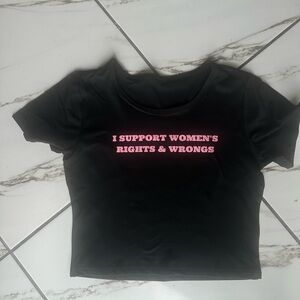 I support Women’s Rights and Wrongs, Y2K shirt